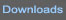 Downloads